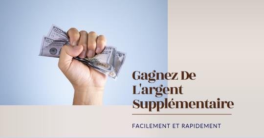 Complément de salaire : 39 idées sérieuses pour compléter ses revenus Gagner de l’argent supplémentaire